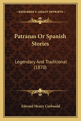 Patranas or Spanish Stories: Legendary and Traditional (1870) - Corbould, Edward Henry (Illustrator)