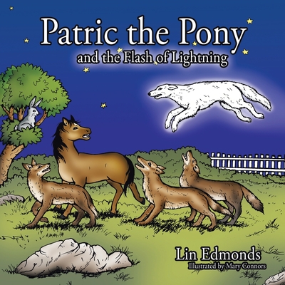 Patric the Pony and the Flash of Lightning - Edmonds, Lin