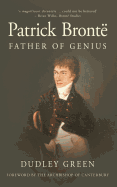 Patrick Bronte: Father of Genius