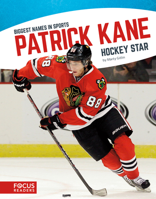 Patrick Kane: Hockey Star - Gitlin, Marty
