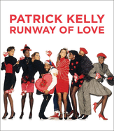 Patrick Kelly: Runway of Love