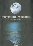 Patrick Moore on the Moon
