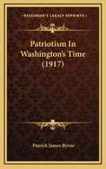 Patriotism in Washington's Time (1917)