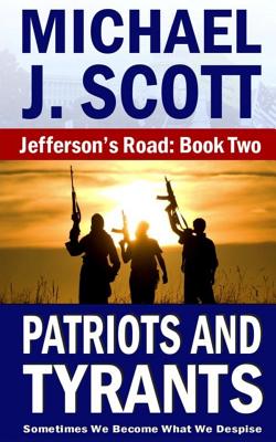 Patriots and Tyrants - Scott, Michael J