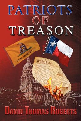 Patriots of Treason - Roberts, David Thomas