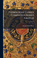 Patrologi] Cursus Completus [Series Gr]ca]