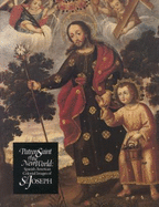 Patron Saint of the New World: Spanish American Colonial Images of St. Joseph
