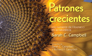 Patrones Crecientes (Growing Patterns): Los Nmeros de Fibonacci En La Naturaleza