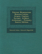 Patrum Nicaenorum Nomina Latine, Graece, Coptice, Syriace, Arabice, Armeniace - Primary Source Edition