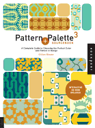 Pattern and Palette Sourcebook 3: A Complete Guide to Choosing the Perfect Color and Pattern in Design