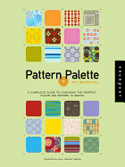 Pattern and Palette Sourcebook W/CD-ROM: A Complete Guide to Choosing the Perfect Color and Pattern in Design