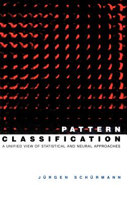 Pattern Classification: A Unified View of Statistical and Neural Approaches - Schrmann, Jrgen