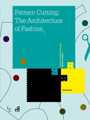 Pattern Cutting: The Architecture of Fashion: The Architecture of Fashion - Parish, Pat