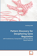 Pattern Discovery for Deciphering Gene Regulation