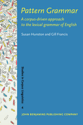 Pattern Grammar: A corpus-driven approach to the lexical grammar of English - Hunston, Susan, and Francis, Gill