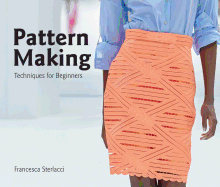 Pattern Making: Techniques for Beginners