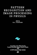 Pattern Recognition and Image Processing in Physics, - Vaughan, R A
