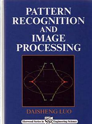 Pattern Recognition and Image Processing - Luo, D