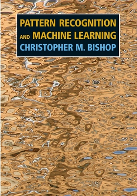 Pattern Recognition and Machine Learning - Bishop, Christopher M