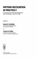 Pattern Recognition in Practice II: Proceedings of an International Workshop Held in Amsterdam, June 19-21, 1985