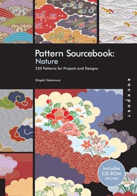 Pattern Sourcebook: Nature: 250 Patterns for Projects and Designs - Nakamura, Shigeki