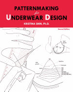 Patternmaking for Underwear Design: 2nd Edition