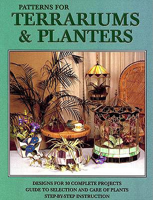 Patterns for Terrariums & Planters: Design for 30 Complete Projects - Wardell, Randy, and Wardell, Judy