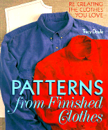 Patterns from Finished Clothes: Re-Creating the Clothes You Love - Doyle, Tracy