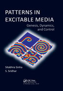 Patterns in Excitable Media: Genesis, Dynamics, and Control