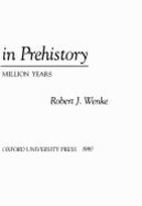 Patterns in Prehistory - Wenke, Robert J