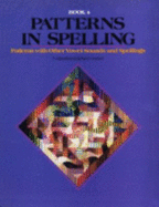 Patterns in Spelling Bk. 1: Patterns with Other Vowel Sounds