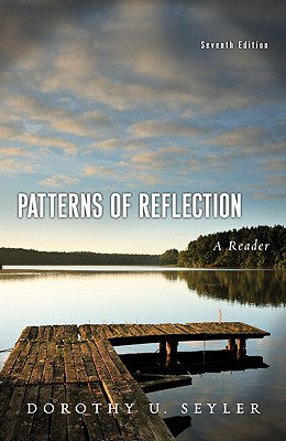 Patterns of Reflection: A Reader - Seyler, Dorothy