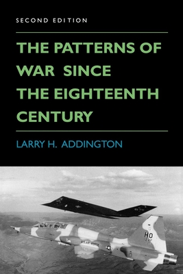 Patterns of War Since the Eighteenth Century - Addington, Larry H