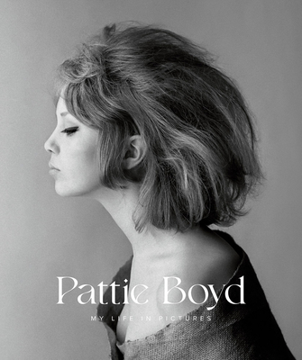 Pattie Boyd: My Life in Pictures - Boyd, Pattie (Photographer), and Wood, Ronnie (Foreword by)