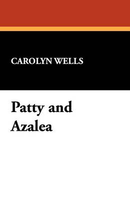 Patty and Azalea - Wells, Carolyn