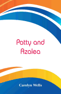 Patty and Azalea