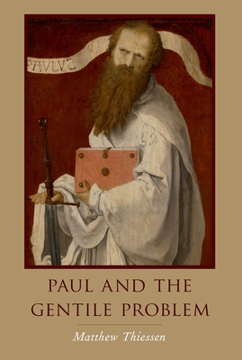 Paul and the Gentile Problem - Thiessen, Matthew