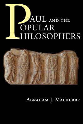 Paul and the Popular Philosophers - Malherbe, Abraham J