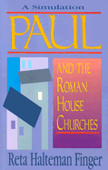 Paul and the Roman House Churches: A Simulation