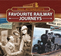 Paul Atterbury's Favourite Railway Jourys