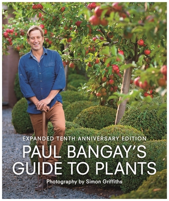 Paul Bangay's Guide to Plants - Bangay, Paul