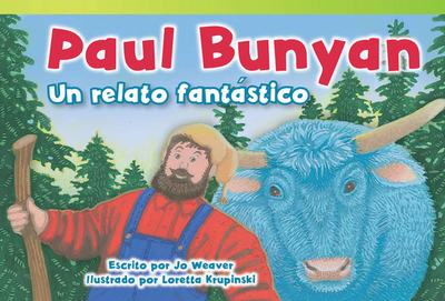 Paul Bunyan: Un Relato Fantstico - Weaver, Jo
