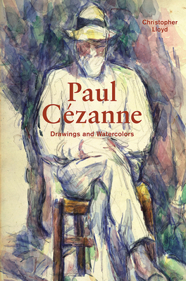 Paul Czanne: Drawings and Watercolors - Lloyd, Christopher