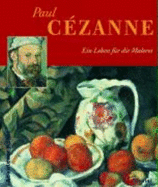 Paul Cezanne-Ein Leben Fur Die Malerei (Abenteuer Kunst)