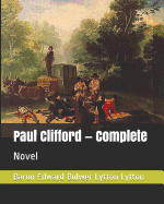 Paul Clifford - Complete: Novel