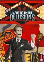 Paul F. Tompkins: Laboring Under Delusions