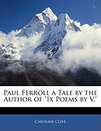 Paul Ferroll a Tale by the Author of IX Poems by V.