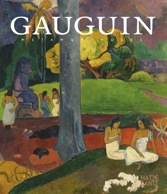 Paul Gauguin (German Edition): Metamorphosen - Childs, Elizabeth (Text by), and Figura, Starr (Text by), and Foster, Hal (Text by)