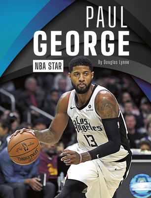 Paul George: NBA Star - Lynne, Douglas