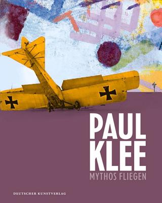 Paul Klee: Mythos Fliegen - Trepesch, Christof (Editor)